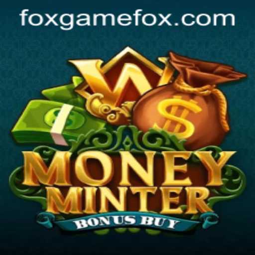Exploring the Thrills of MoneyMinterBonusBuy: A Look into FOX.GAME's Latest Hit